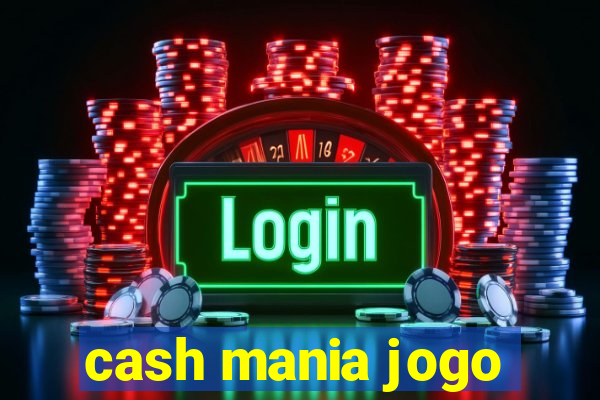 cash mania jogo